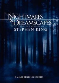 Ночные кошмары и фантастические видения: По рассказам Стивена Кинга / Nightmares & Dreamscapes: From the Stories of Stephen King